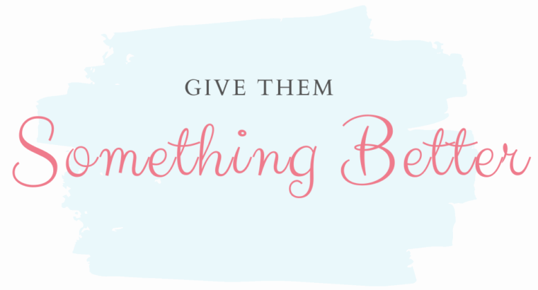 Give Them Something Better Logo